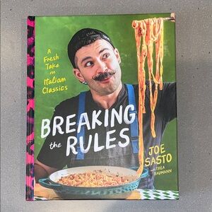 Breaking the Rules Cookbook by Joe Sasto